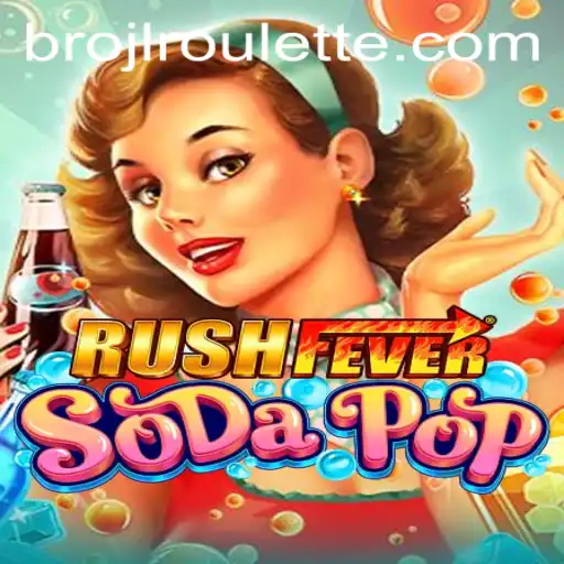 Exploring the Thrilling World of RushFeverSodaPop: A Burst of Fun and Strategy